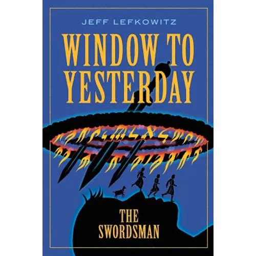 Window To Yesterday: The Swordsman - Paperback