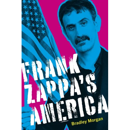Frank Zappa's America - Hardcover