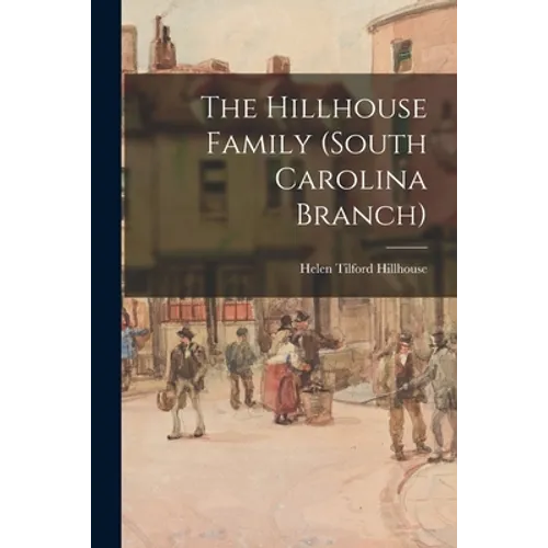 The Hillhouse Family (South Carolina Branch) - Paperback