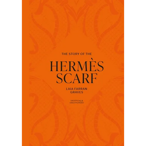 The Story of the Hermès Scarf - Hardcover