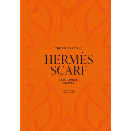 The Story of the Hermès Scarf - Hardcover