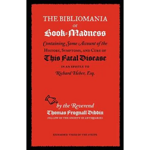 The Bibliomania or Book-Madness - Paperback