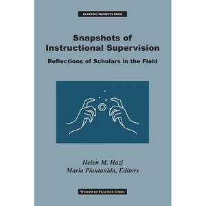 Snapshots of Instructional Supervision: Reflections of Scholars in the Field - Paperback