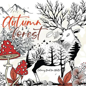 Autumn Forest Coloring Book for Adults: Grayscale forest Coloring Book Fall Forest Girls Autumn Coloring Book for Adults Forest Animals Grayscale A4 - Paperback