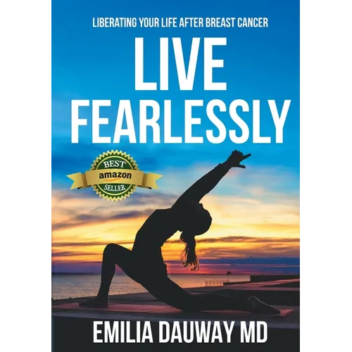 Live Fearlessly: Liberating your life after breast cancer - Paperback
