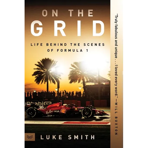 On the Grid: Life Behind the Scenes of Formula 1 - Paperback
