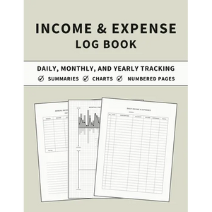 Income and Expense Log Book: Accounting and Bookkeeping Ledger Book for Daily, Monthly, and Yearly Tracking for Personal Finance and Small Business (S - Paperback