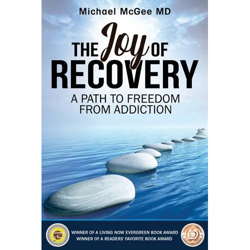 The Joy of Recovery: A Path to Freedom from Addiction - Paperback