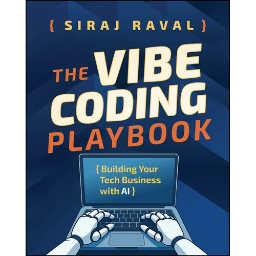 The Vibe Coding Playbook: Building Your Tech Business with AI - Paperback