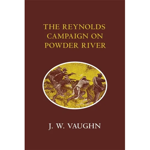 The Reynolds Campaign on Powder River - Paperback