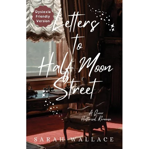 Letters to Half Moon Street: A Queer Historical Romance - Dyslexia Friendly Version - Paperback