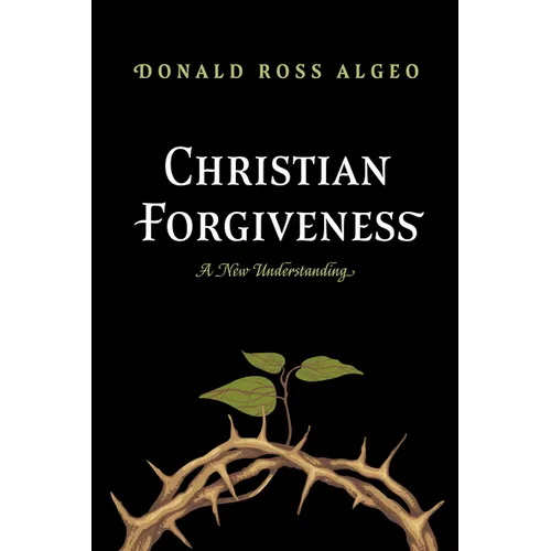 Christian Forgiveness: A New Understanding - Paperback