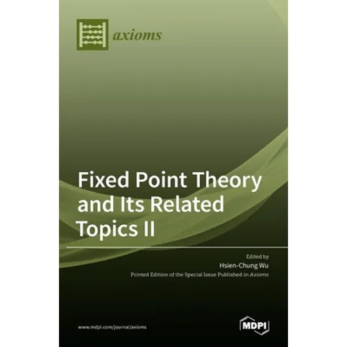 Fixed Point Theory and Its Related Topics II - Hardcover