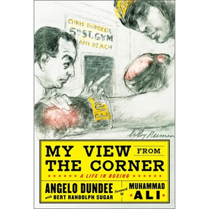 My View from the Corner: A Life in Boxing - Paperback