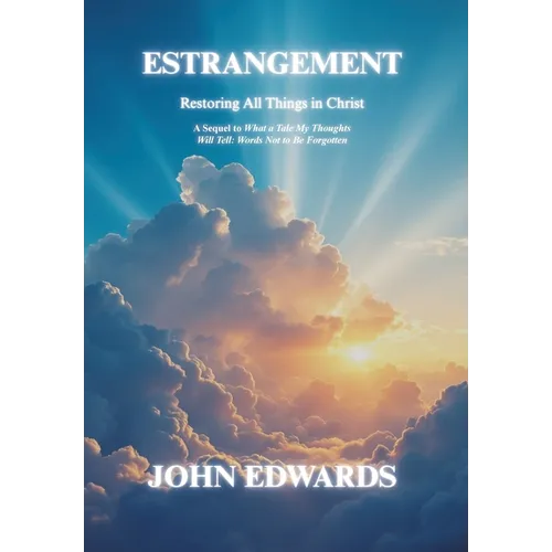 Estrangement: Restoring All Things in Christ - Hardcover