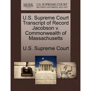 U.S. Supreme Court Transcript of Record Jacobson V. Commonwealth of Massachusetts - Paperback