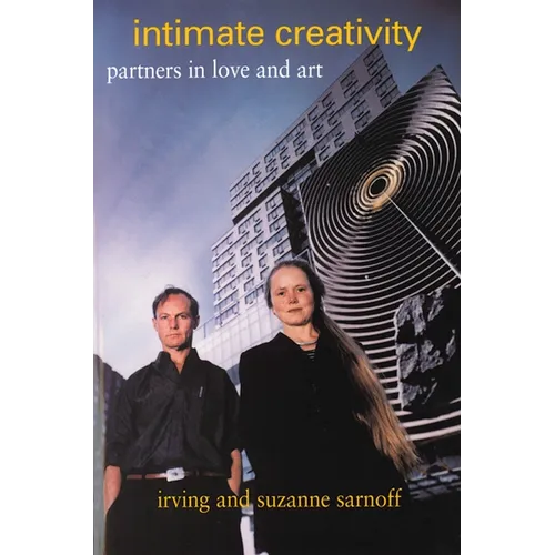Intimate Creativity: Partners in Love and Art - Paperback