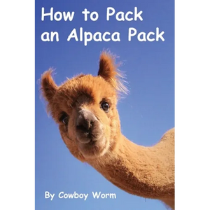 How to Pack an Alpaca Pack - Hardcover