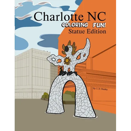 Charlotte NC Coloring Fun - Statue Edition - Paperback