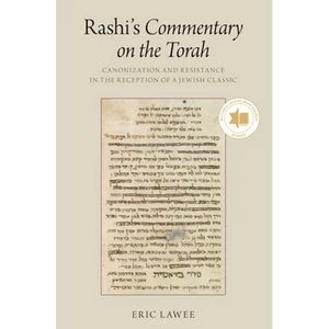 Rashi's Commentary on the Torah: Canonization and Resistance in the Reception of a Jewish Classic - Paperback