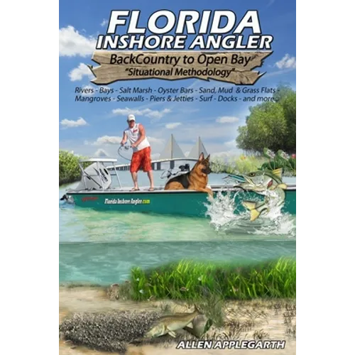 Florida Inshore Angler: Back Country to Open Bay - Situational Methodology - Paperback
