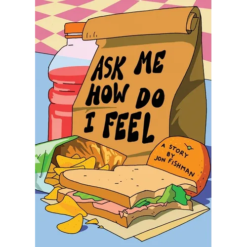 Ask Me How Do I Feel - Paperback