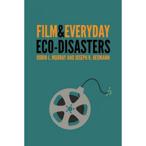 Film & Everyday Eco-Disasters - Hardcover