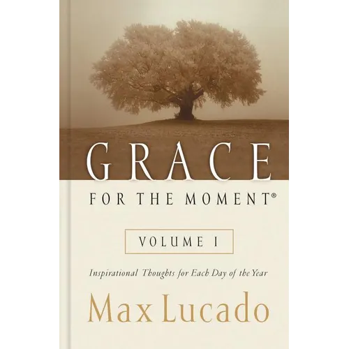 Grace for the Moment Volume I, Hardcover: Inspirational Thoughts for Each Day of the Year (a 365-Day Devotional) 1 - Hardcover