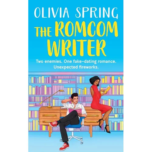 The Romcom Writer: Two enemies. One fake-dating romance. Unexpected fireworks. - Paperback