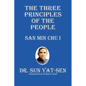 The Three Principles of the People - San Min Chu I - Paperback
