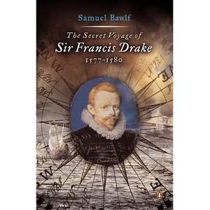 The Secret Voyage of Sir Francis Drake: 1577-1580 - Paperback