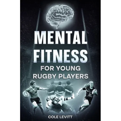 Mental Fitness for Young Rugby Players - Paperback