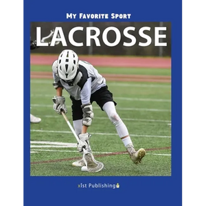 My Favorite Sport: Lacrosse - Hardcover
