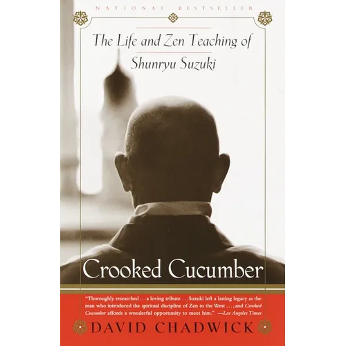 Crooked Cucumber: The Life and Teaching of Shunryu Suzuki - Paperback