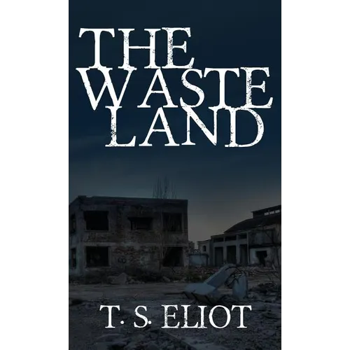 The Waste Land: The Original 1922 Edition - Hardcover