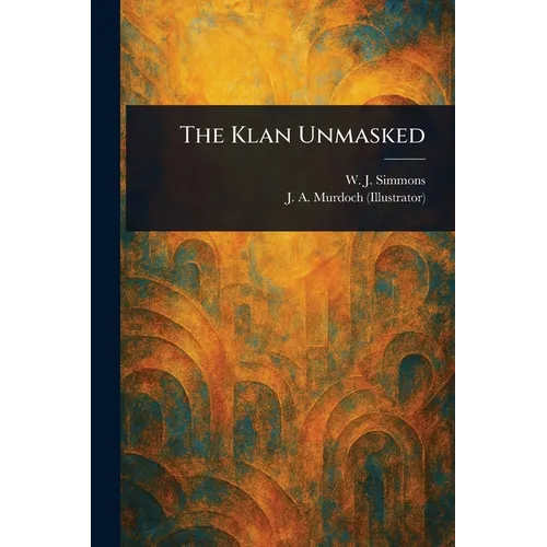 The Klan Unmasked - Paperback