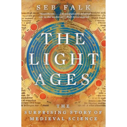 Light Ages: The Surprising Story of Medieval Science - Paperback