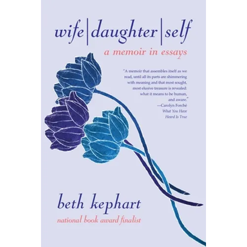 Wife Daughter Self: A Memoir in Essays - Paperback