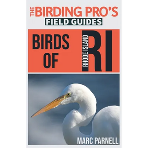 Birds of Rhode Island (The Birding Pro's Field Guides) - Paperback