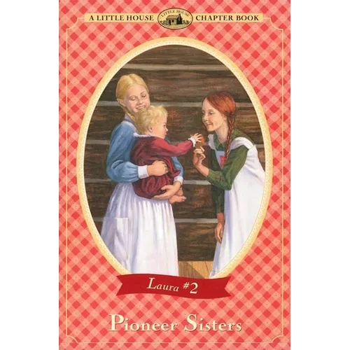 Pioneer Sisters - Paperback