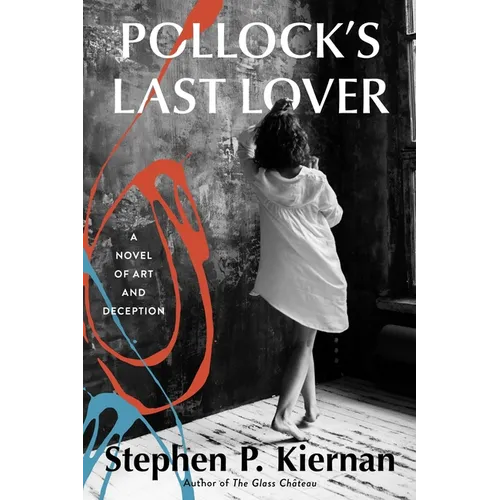 Pollock's Last Lover: A Novel of Art and Deception - Hardcover