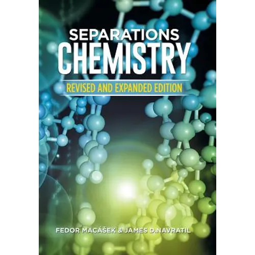 Separations Chemistry: Revised and Expanded Edition - Hardcover