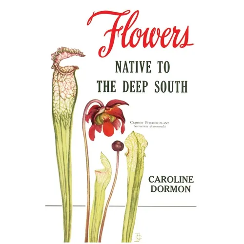 Flowers Native to the Deep South - Hardcover