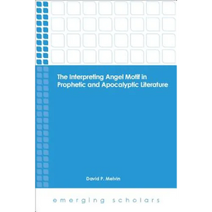 The Interpreting Angel Motif in Prophetic and Apocalyptic Literature - Paperback