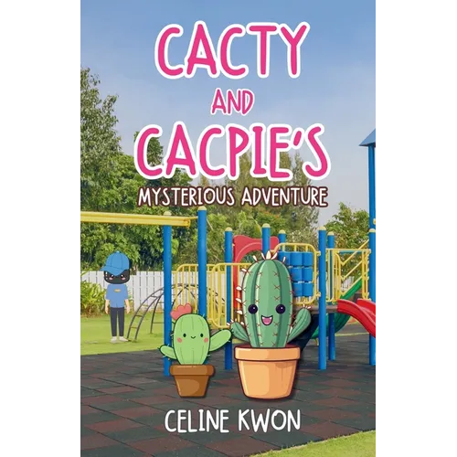 Cacty and Cacpie's Mysterious Adventure - Paperback