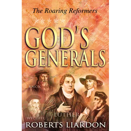 God's Generals: The Roaring Reformers Volume 2 - Hardcover