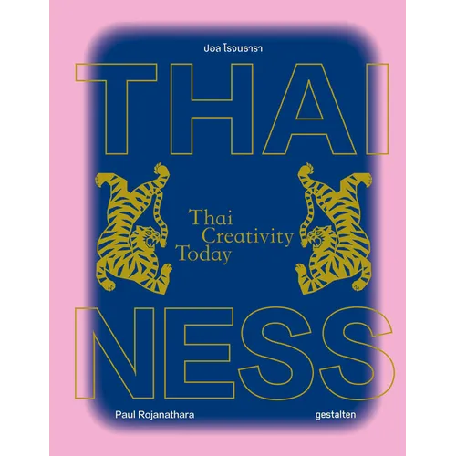 Thainess: Thai Creativity Today - Hardcover