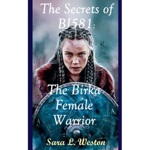 The Secrets of BJ581: Birka Female Warrior - Paperback