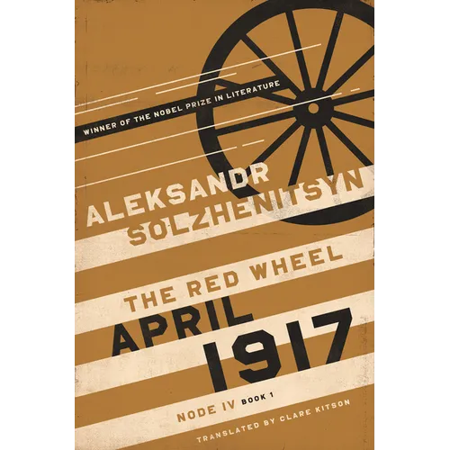 April 1917: The Red Wheel, Node IV, Book 1 - Hardcover