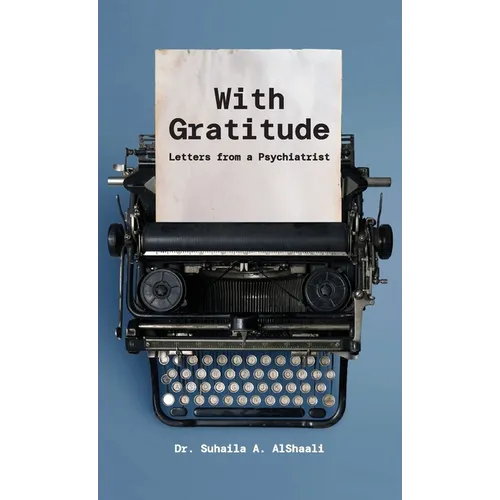 With Gratitude: Letters from a Psychiatrist - Paperback